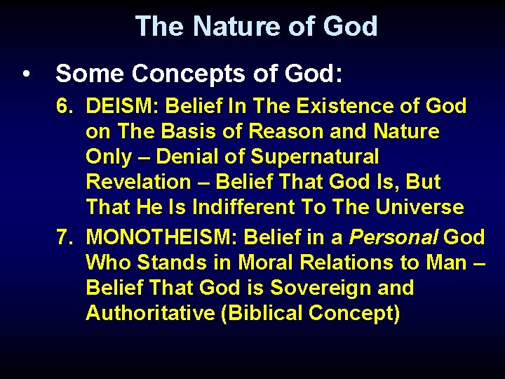The Nature of God • Some Concepts of God: 6. DEISM: Belief In The