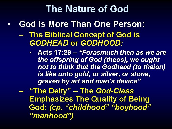 The Nature of God • God Is More Than One Person: – The Biblical