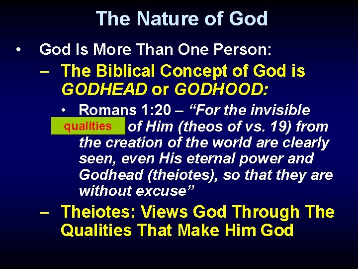 The Nature of God • God Is More Than One Person: – The Biblical