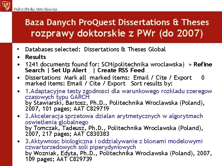 Baza Danych Pro. Quest Dissertations & Theses rozprawy doktorskie z PWr (do 2007) •