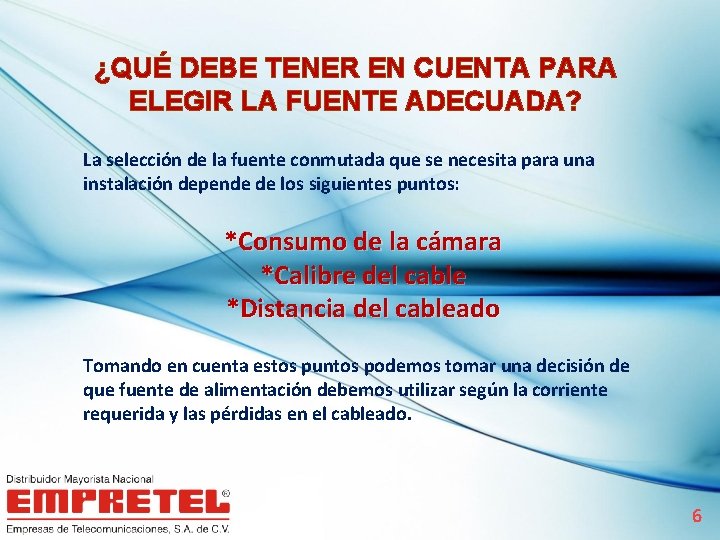 ¿QUÉ DEBE TENER EN CUENTA PARA ELEGIR LA FUENTE ADECUADA? La selección de la