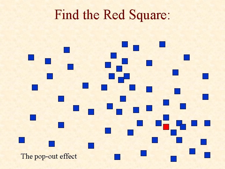 Find the Red Square: The pop-out effect 