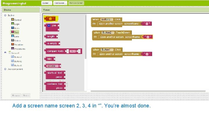 Add a screen name screen 2, 3, 4 in “”. You’re almost done. 