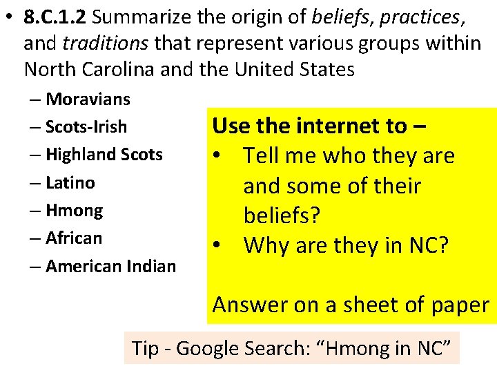  • 8. C. 1. 2 Summarize the origin of beliefs, practices, and traditions