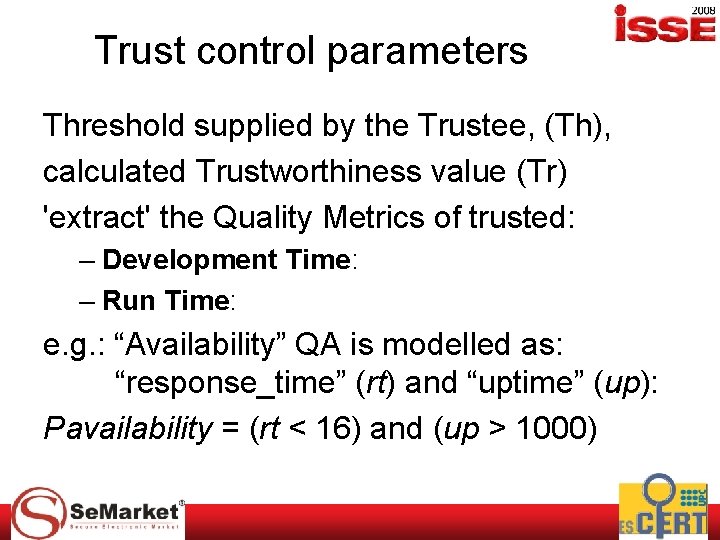 Trust control parameters Threshold supplied by the Trustee, (Th), calculated Trustworthiness value (Tr) 'extract'