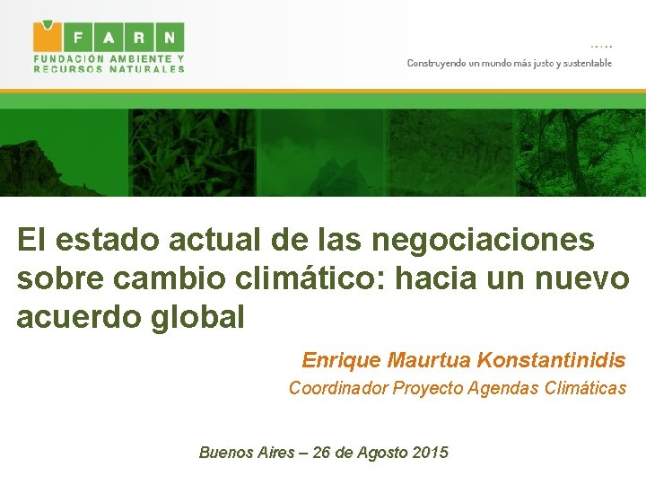 El estado actual de las negociaciones sobre cambio climático: hacia un nuevo acuerdo global