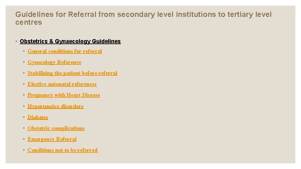 Guidelines for Referral from secondary level institutions to tertiary level centres ◦ Obstetrics & Guidelines for Referral from secondary level institutions to tertiary level centres ◦ Obstetrics &