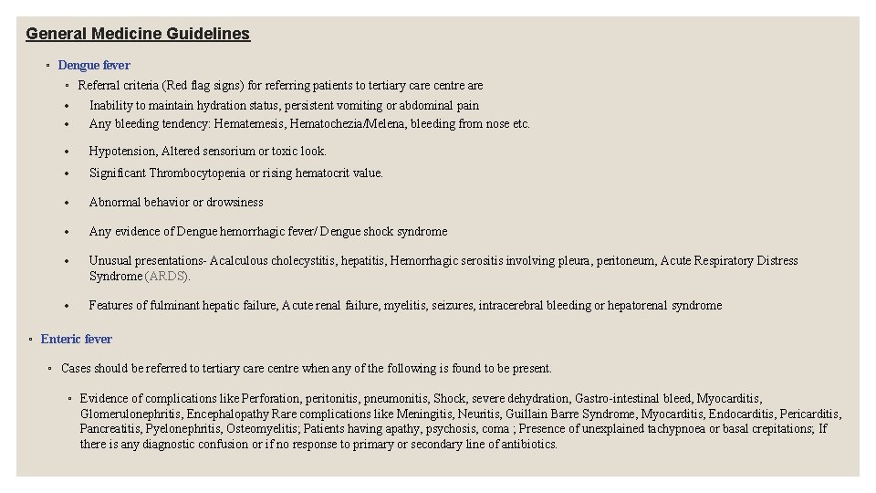 General Medicine Guidelines ◦ Dengue fever ◦ Referral criteria (Red flag signs) for referring General Medicine Guidelines ◦ Dengue fever ◦ Referral criteria (Red flag signs) for referring