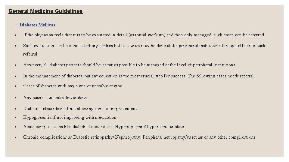General Medicine Guidelines ◦ Diabetes Mellitus If the physician feels that it is to General Medicine Guidelines ◦ Diabetes Mellitus If the physician feels that it is to