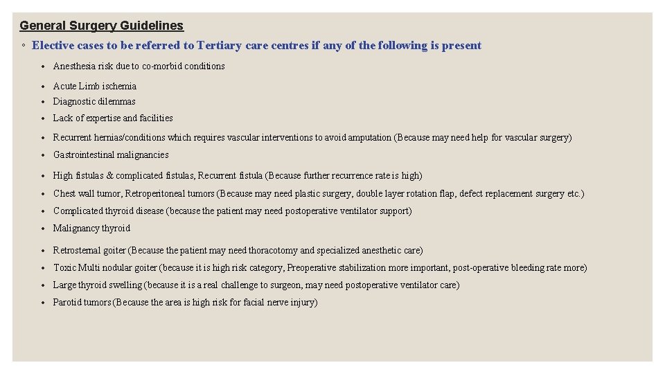 General Surgery Guidelines ◦ Elective cases to be referred to Tertiary care centres if General Surgery Guidelines ◦ Elective cases to be referred to Tertiary care centres if