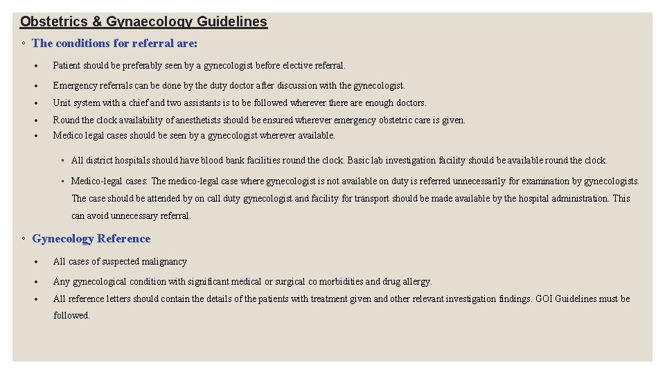 Obstetrics & Gynaecology Guidelines ◦ The conditions for referral are: Patient should be preferably Obstetrics & Gynaecology Guidelines ◦ The conditions for referral are: Patient should be preferably