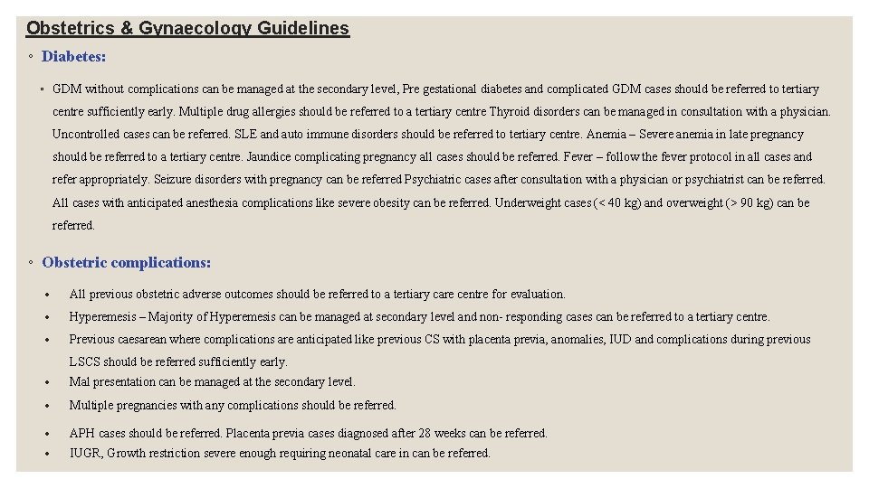 Obstetrics & Gynaecology Guidelines ◦ Diabetes: ◦ GDM without complications can be managed at Obstetrics & Gynaecology Guidelines ◦ Diabetes: ◦ GDM without complications can be managed at