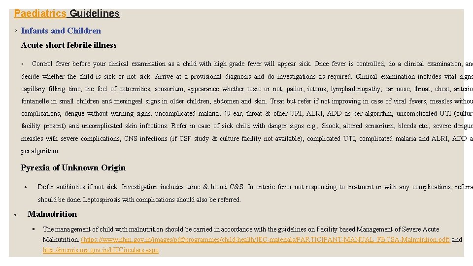 Paediatrics Guidelines ◦ Infants and Children Acute short febrile illness ◦ Control fever before Paediatrics Guidelines ◦ Infants and Children Acute short febrile illness ◦ Control fever before