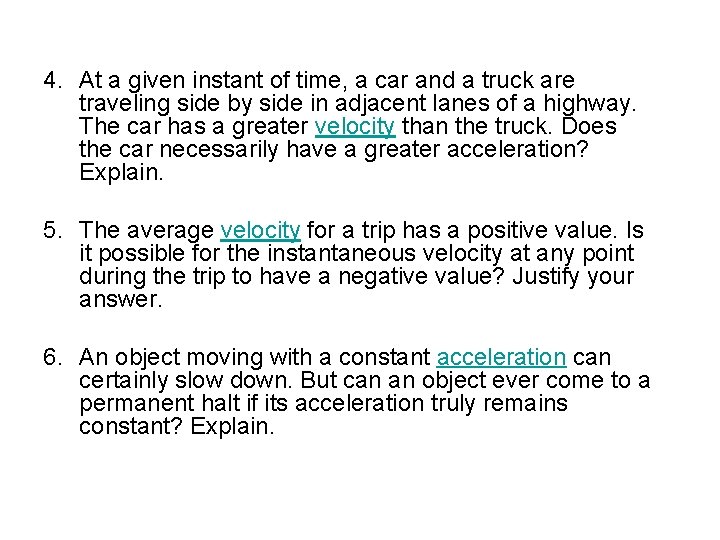 4. At a given instant of time, a car and a truck are traveling