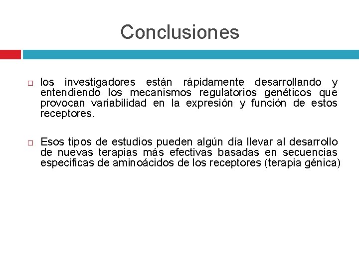 Conclusiones los investigadores están rápidamente desarrollando y entendiendo los mecanismos regulatorios genéticos que provocan Conclusiones los investigadores están rápidamente desarrollando y entendiendo los mecanismos regulatorios genéticos que provocan