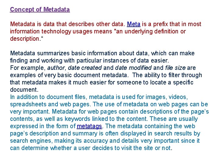 Concept of Metadata is data that describes other data. Meta is a prefix that Concept of Metadata is data that describes other data. Meta is a prefix that
