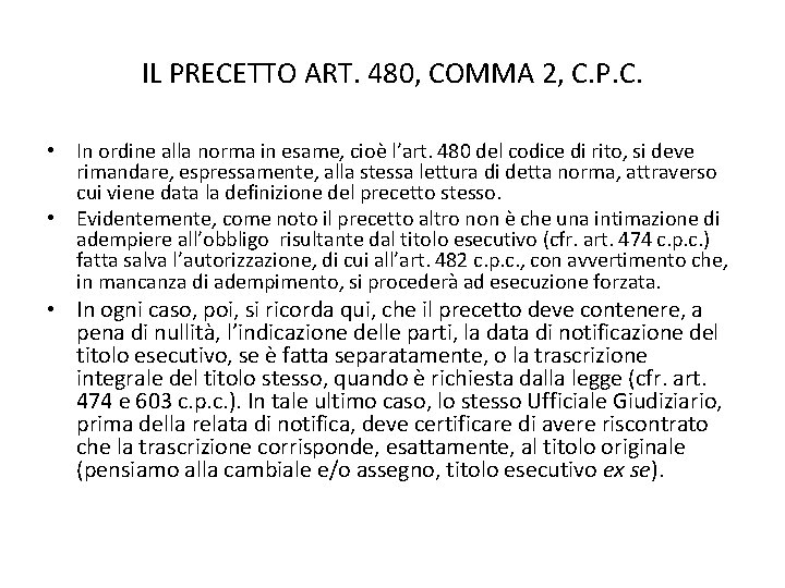 IL PRECETTO ART. 480, COMMA 2, C. P. C. • In ordine alla norma