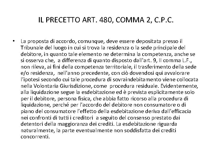 IL PRECETTO ART. 480, COMMA 2, C. P. C. • La proposta di accordo,