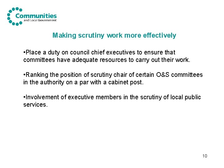 Making scrutiny work more effectively • Place a duty on council chief executives to