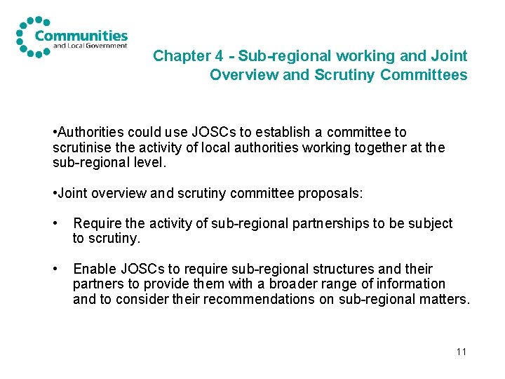 Chapter 4 - Sub-regional working and Joint Overview and Scrutiny Committees • Authorities could