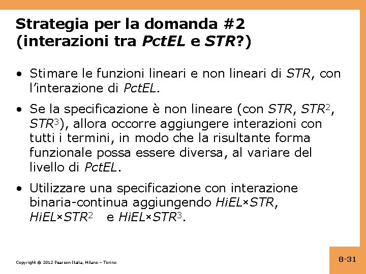 Strategia per la domanda #2 (interazioni tra Pct. EL e STR? ) • Stimare