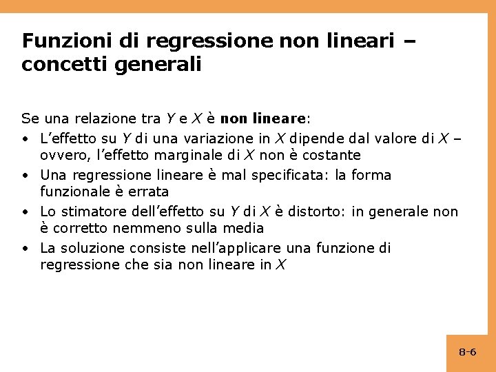 Funzioni di regressione non lineari – concetti generali Se una relazione tra Y e