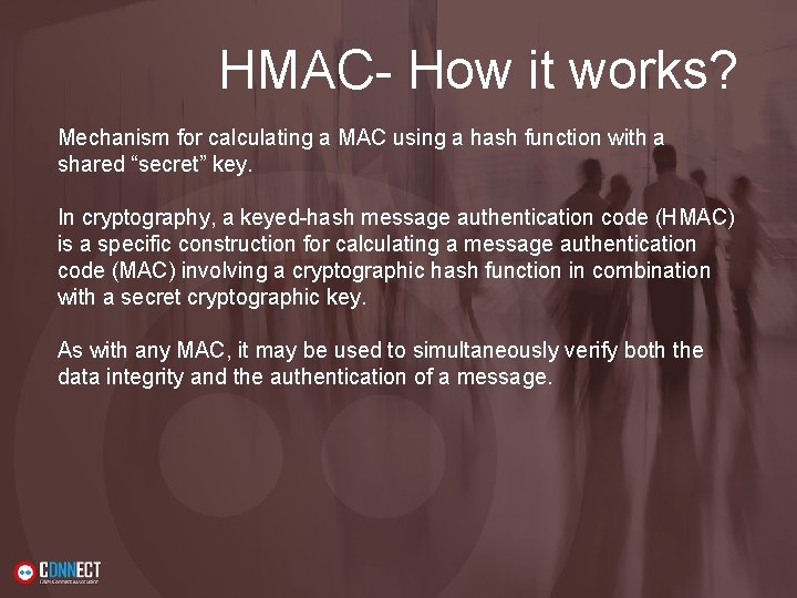 HMAC- How it works? Mechanism for calculating a MAC using a hash function with
