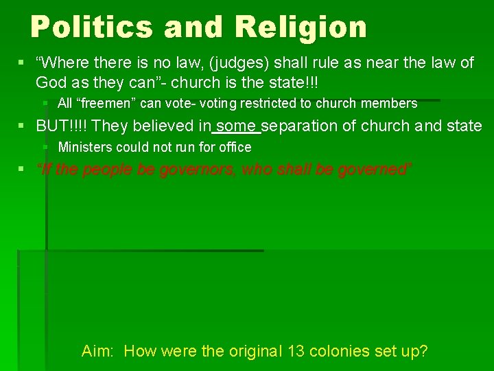 Politics and Religion § “Where there is no law, (judges) shall rule as near