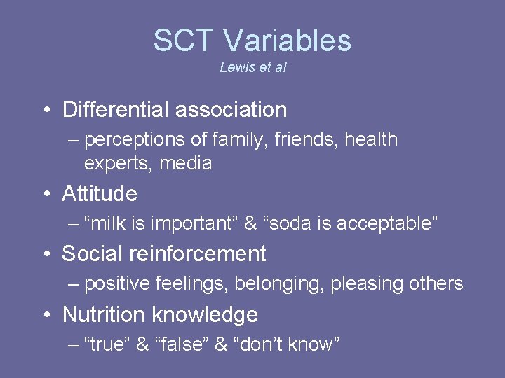 SCT Variables Lewis et al • Differential association – perceptions of family, friends, health