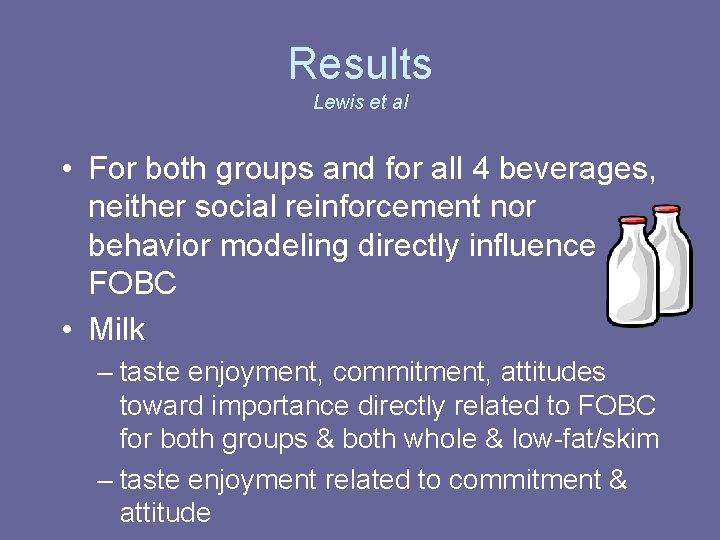 Results Lewis et al • For both groups and for all 4 beverages, neither