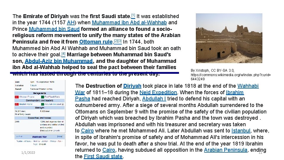 The Emirate of Diriyah was the first Saudi state. [1] It was established in