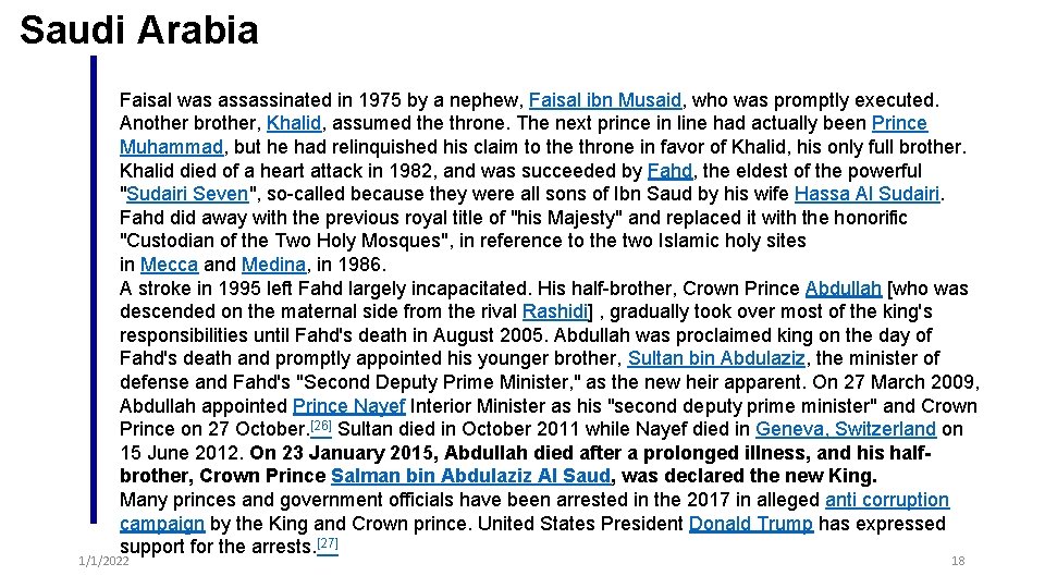 Saudi Arabia Faisal was assassinated in 1975 by a nephew, Faisal ibn Musaid, who Saudi Arabia Faisal was assassinated in 1975 by a nephew, Faisal ibn Musaid, who