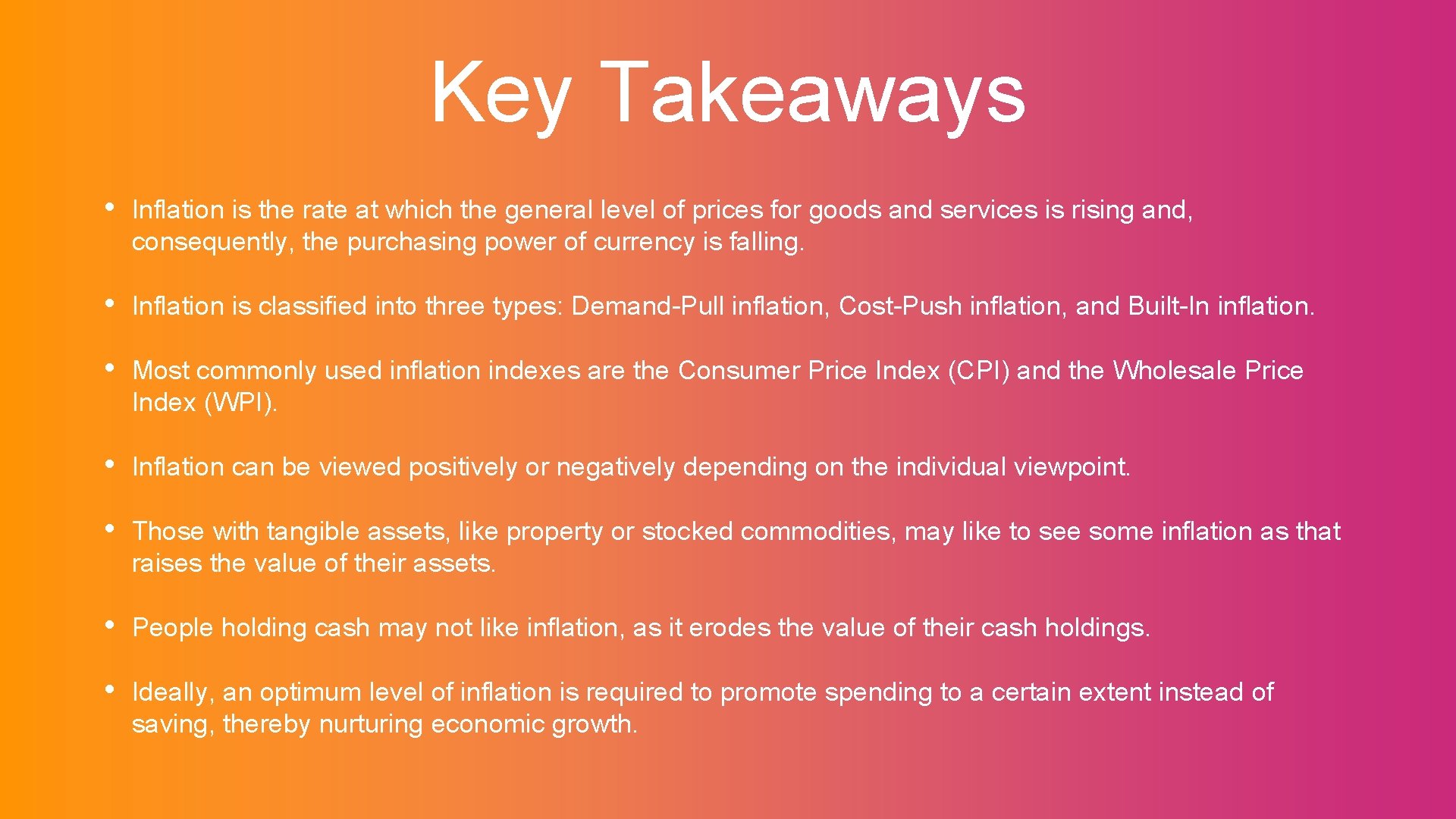 Key Takeaways • Inflation is the rate at which the general level of prices