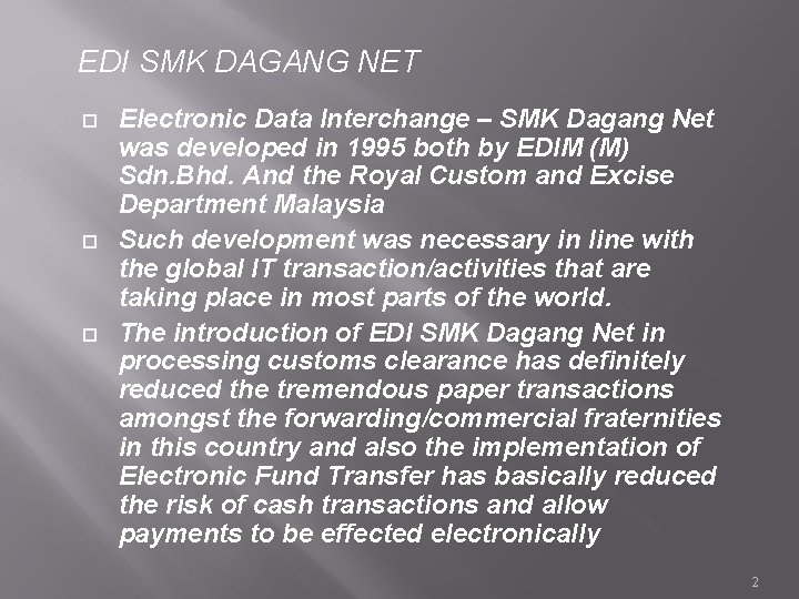 EDI SMK DAGANG NET Electronic Data Interchange – SMK Dagang Net was developed in