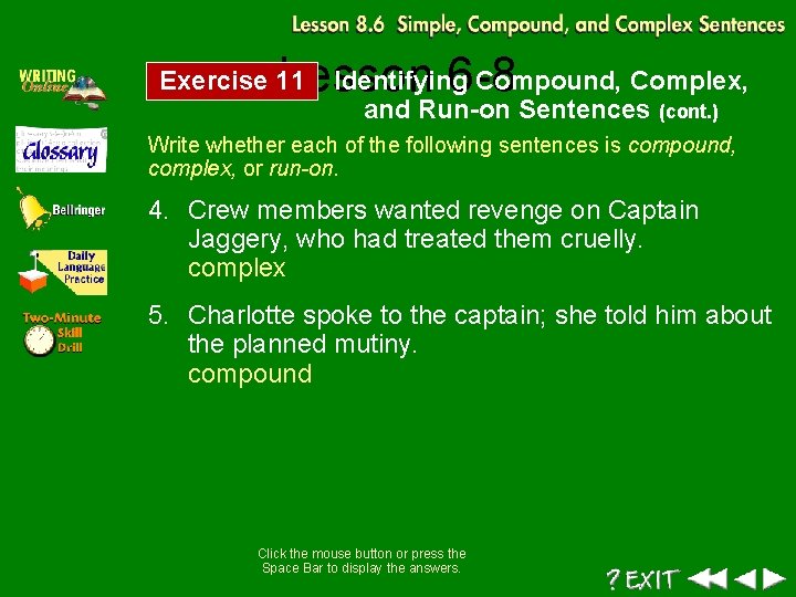 Identifying Compound, Complex, Lesson 6 -8 Exercise 11 and Run-on Sentences (cont. ) Write