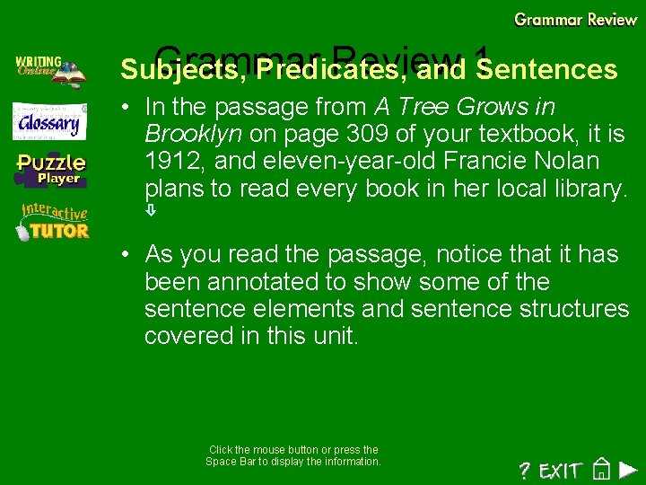Grammar Review Subjects, Predicates, and 1 Sentences • In the passage from A Tree