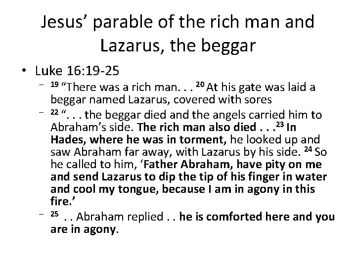 Jesus’ parable of the rich man and Lazarus, the beggar • Luke 16: 19