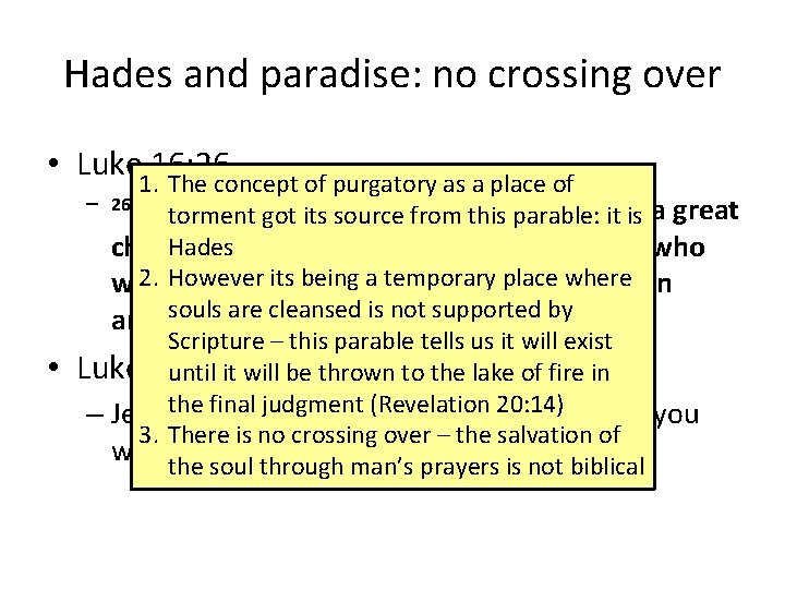 Hades and paradise: no crossing over • Luke 16: 26 • 1. The concept
