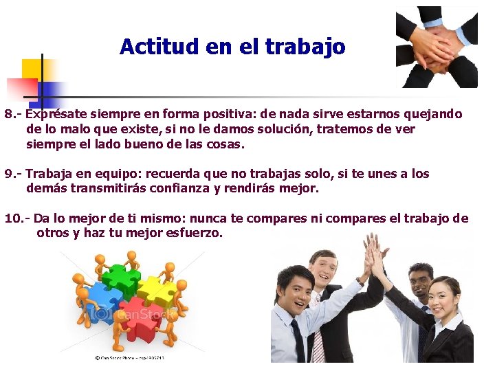 Actitud en el trabajo 8. - Exprésate siempre en forma positiva: de nada sirve