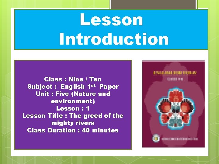 Lesson Introduction Class : Nine / Ten Subject : English 1 st Paper Unit