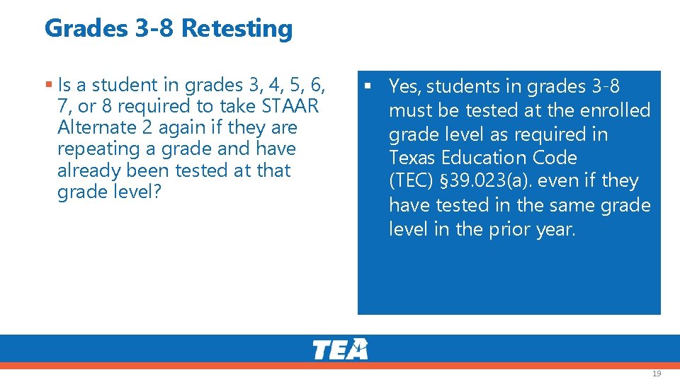 Grades 3 -8 Retesting Is a student in grades 3, 4, 5, 6, 7,