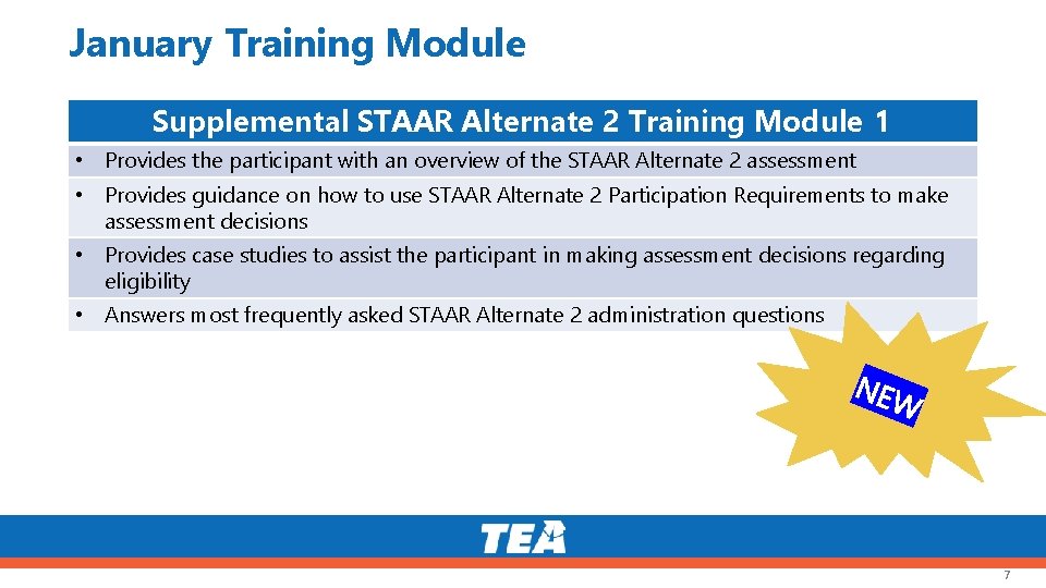 January Training Module Supplemental STAAR Alternate 2 Training Module 1 • Provides the participant