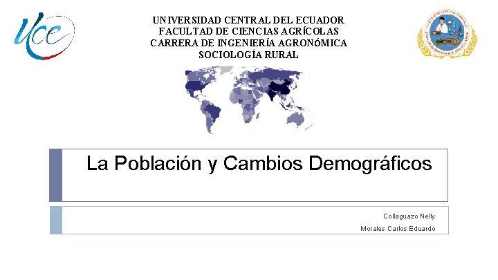 UNIVERSIDAD CENTRAL DEL ECUADOR FACULTAD DE CIENCIAS AGRÍCOLAS CARRERA DE INGENIERÍA AGRONÓMICA SOCIOLOGÍA RURAL