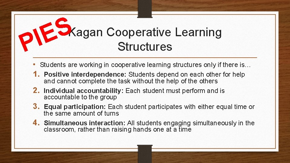 Kagan Cooperative Learning S E I Structures P • Students are working in cooperative
