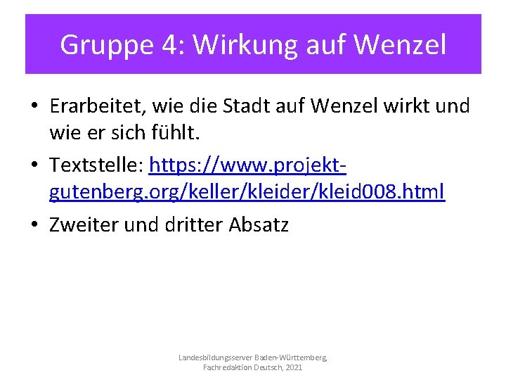 Gruppe 4: Wirkung auf Wenzel • Erarbeitet, wie die Stadt auf Wenzel wirkt und