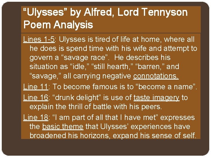 “Ulysses” by Alfred, Lord Tennyson Poem Analysis Lines 1 -5: Ulysses is tired of