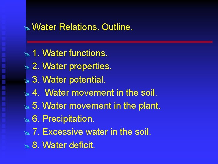 @ Water @ 1. Relations. Outline. Water functions. @ 2. Water properties. @ 3.