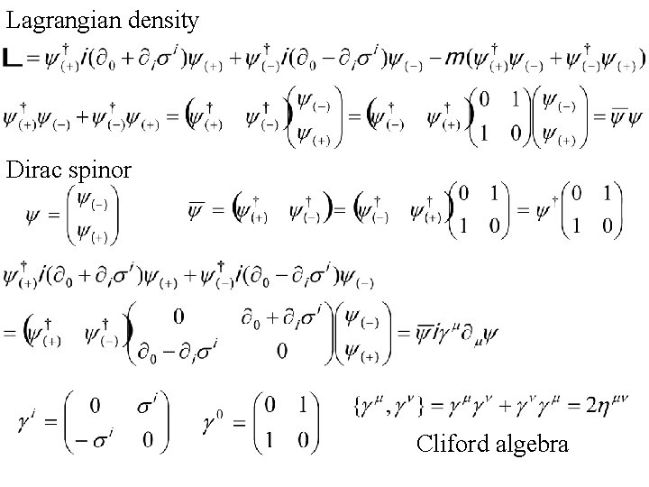 Lagrangian density Dirac spinor Cliford algebra 