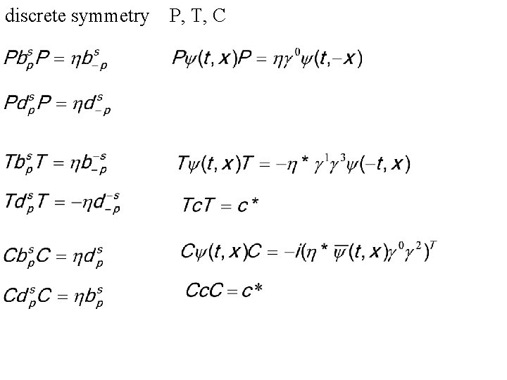 discrete symmetry P, T, C 