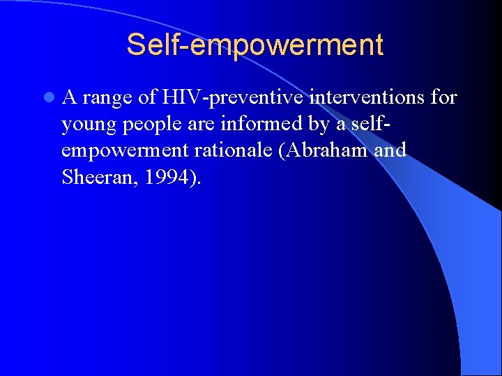 Self-empowerment l. A range of HIV preventive interventions for young people are informed by